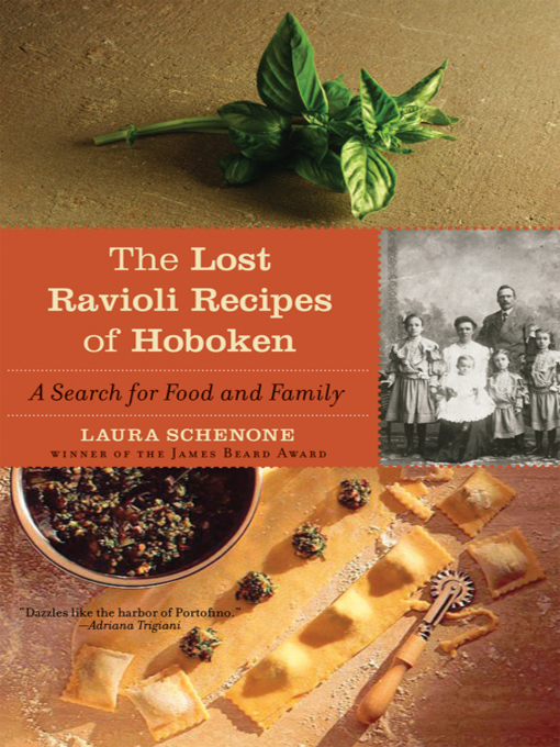 Title details for The Lost Ravioli Recipes of Hoboken by Laura Schenone - Wait list